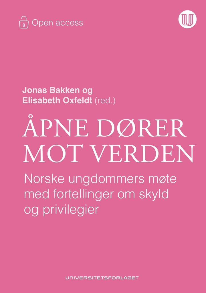 Åpne dører mot verden - norske ungdommers møte med fortellinger om skyld og privilegier