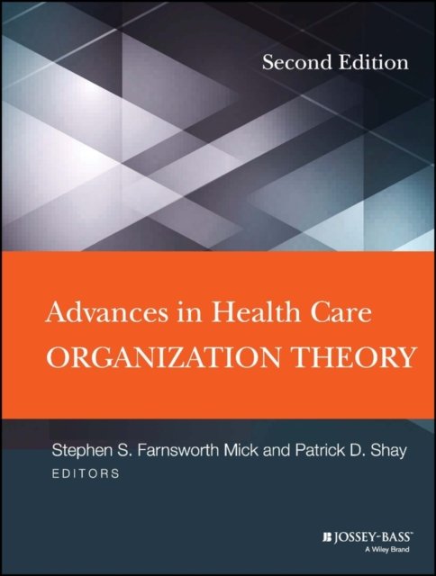 Advances in Health Care Organization Theory, 2e