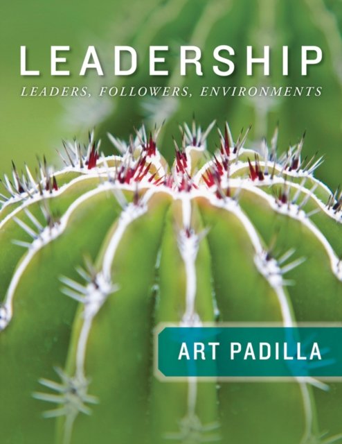 Leadership – Leaders, Followers and Environments