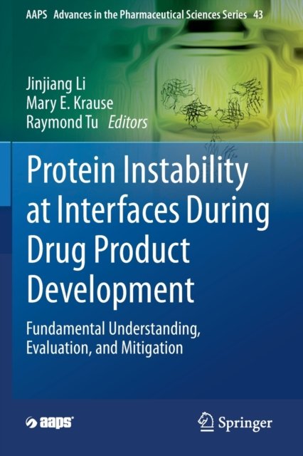 Protein Instability at Interfaces During Drug Product Development