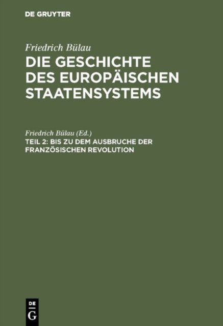 Bis Zu Dem Ausbruche Der Franzosischen Revolution