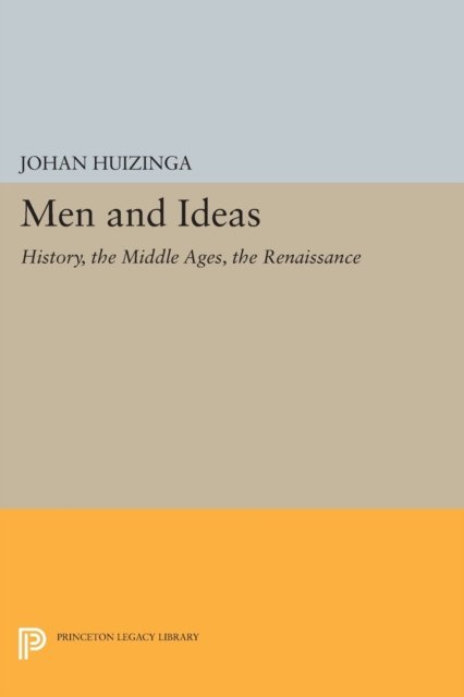 Men and Ideas – History, the Middle Ages, the Renaissance