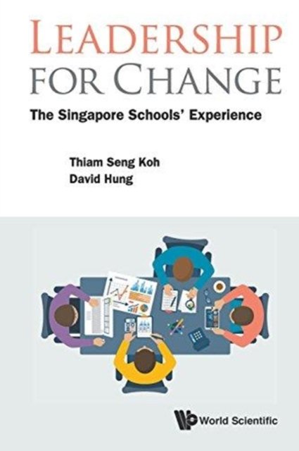 Leadership For Change: The Singapore Schools' Experience