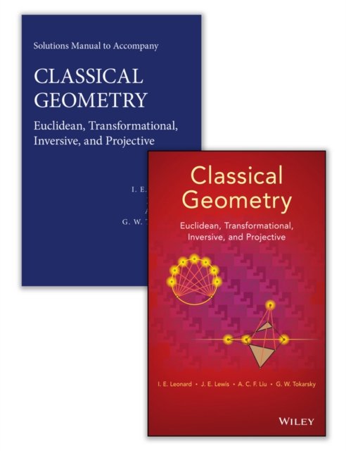 Classical Geometry – Euclidean, Transformational, Inversive, and Projective Set