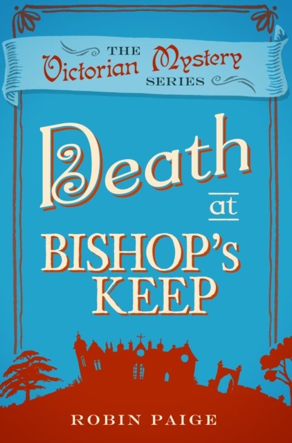 Death At Bishop''s Keep