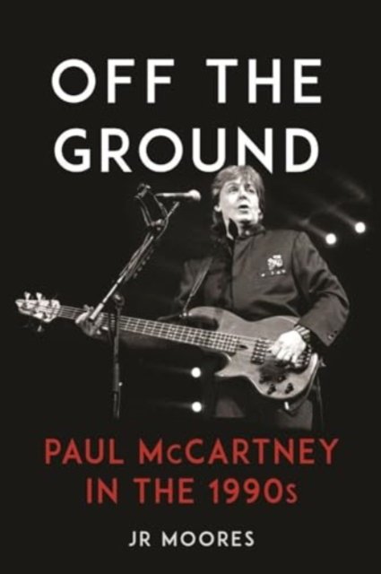Off the Ground – Paul McCartney in the 1990s