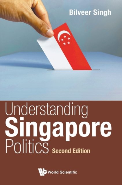 UNDERSTAND SG POLITICS (2ND ED)