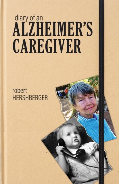 Diary of an Alzheimer''s Caregiver