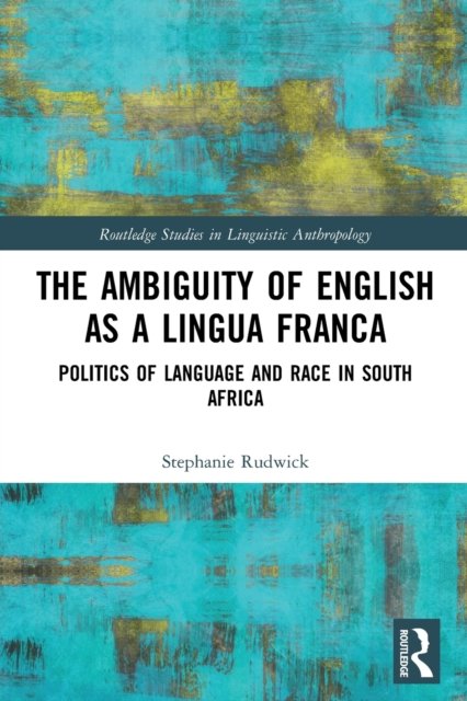 The Ambiguity of English as a Lingua Franca