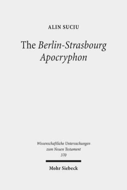 The Berlin-Strasbourg Apocryphon