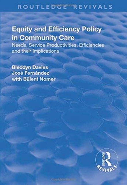 Equity and Efficiency Policy in Community Care