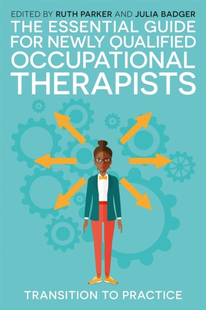 The Essential Guide for Newly Qualified Occupational Therapists
