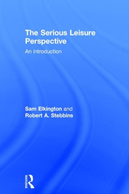 The Serious Leisure Perspective