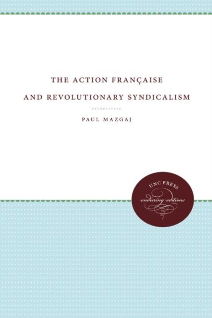 The Action Francaise and Revolutionary Syndicalism