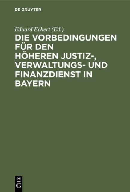 Vorbedingungen für den höheren Justiz-, Verwaltungs- und Finanzdienst in Bayern