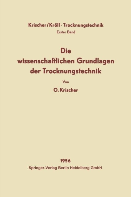 Die wissenschaftlichen Grundlagen der Trocknungstechnik