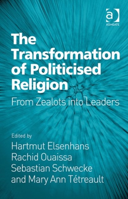 The Transformation of Politicised Religion