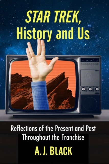 Star Trek, History and Us