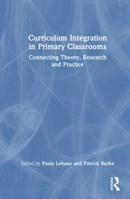 Curriculum Integration in Primary Classrooms