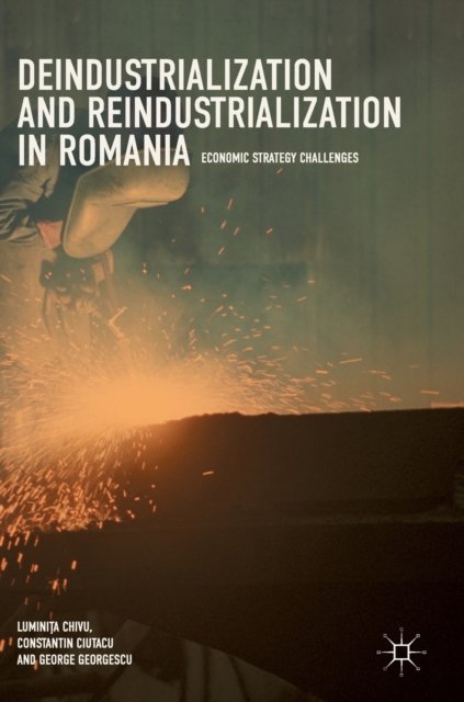 Deindustrialization and Reindustrialization in Romania