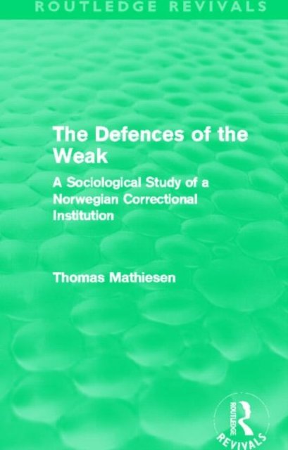 The Defences of the Weak (Routledge Revivals)