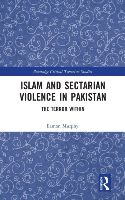 Islam and Sectarian Violence in Pakistan