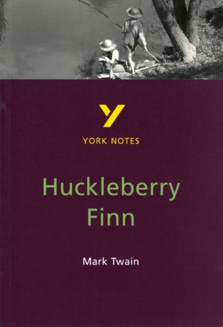 Mark Twain ''Huckleberry Finn'': everything you need to catch up, study and prepare for 2025 assessments and 2026 exams