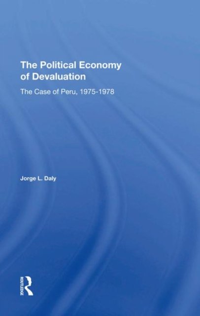 The Political Economy Of Devaluation