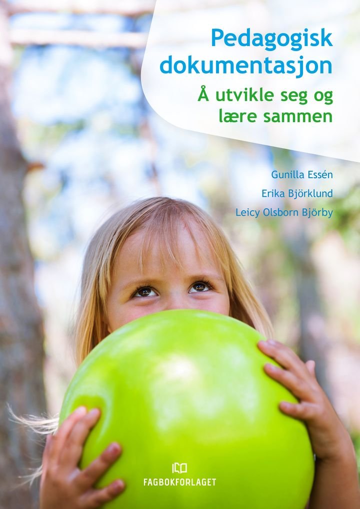 Pedagogisk dokumentasjon - å utvikle seg og lære sammen
