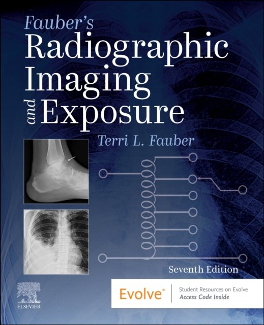 Fauber''s Radiographic Imaging and Exposure