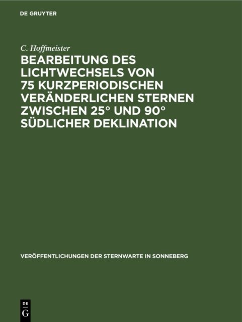 Bearbeitung Des Lichtwechsels Von 75 Kurzperiodischen Veranderlichen Sternen Zwischen 25° Und 90° Sudlicher Deklination