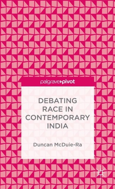 Debating Race in Contemporary India
