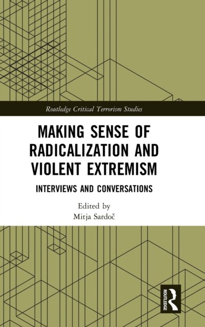 Making Sense of Radicalization and Violent Extremism