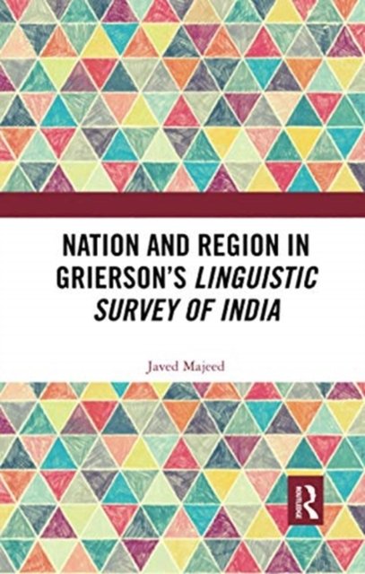 Nation and Region in Grierson’s Linguistic Survey of India