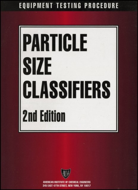 AIChE Equipment Testing Procedure – Particle Size Classifiers 2e