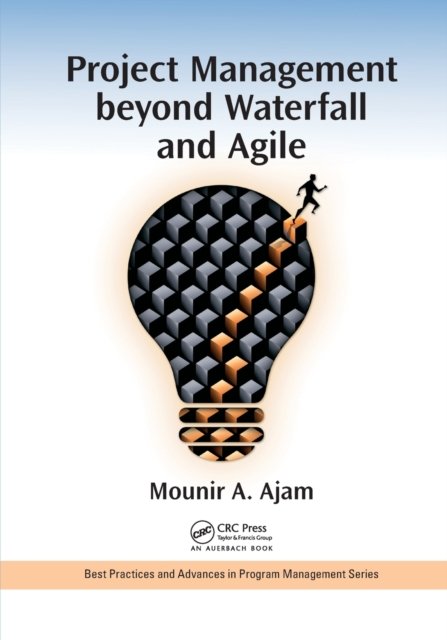 Project Management beyond Waterfall and Agile