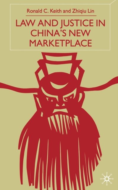 Law and Justice in China's New Marketplace