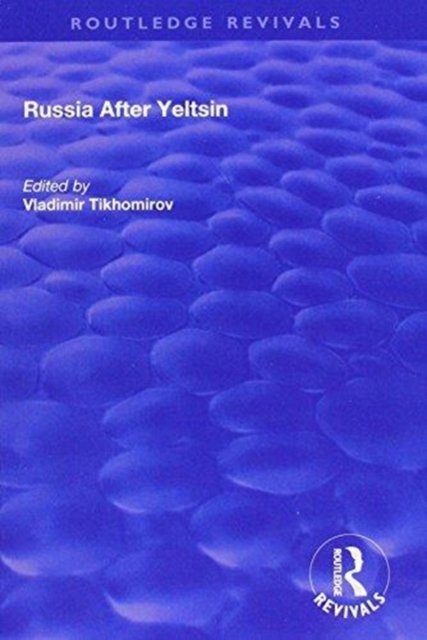 Russia After Yeltsin