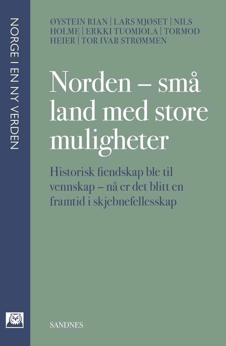 Norden - små land med store muligheter - historisk fiendskap ble til vennskap - nå er det blitt en framtid i skjebnefellesskap