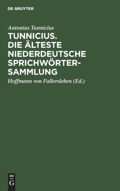 Tunnicius. Die Älteste Niederdeutsche Sprichwörtersammlung