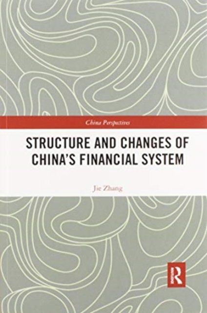 Structure and Changes of China?s Financial System