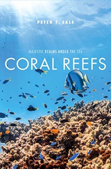 Coral Reefs – Majestic Realms under the Sea