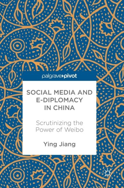 Social Media and e-Diplomacy in China