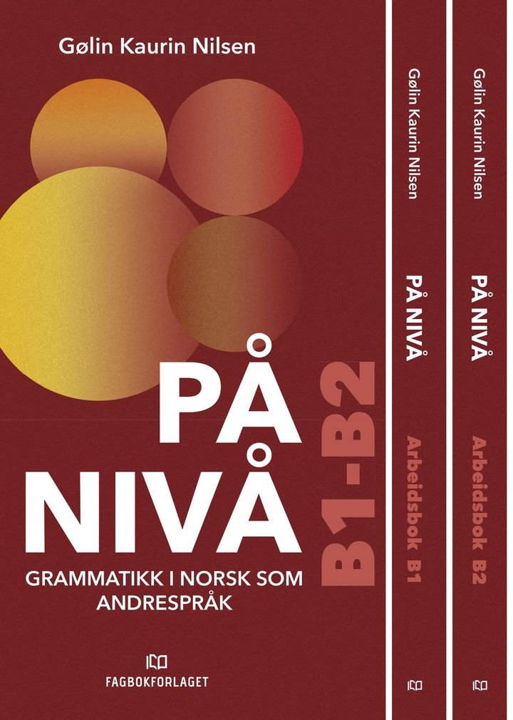 På nivå - grammatikkpakke B1-B2 : grammatikk i norsk som andrespråk