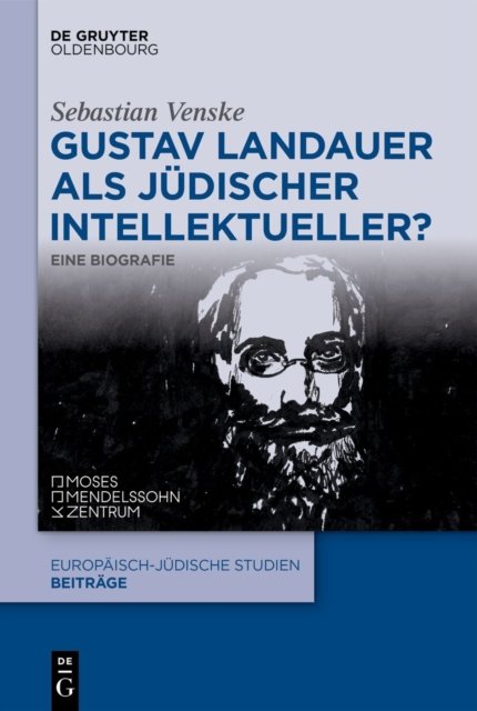 Gustav Landauer ALS Judischer Intellektueller?