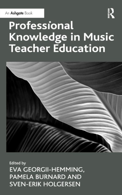 Professional Knowledge in Music Teacher Education