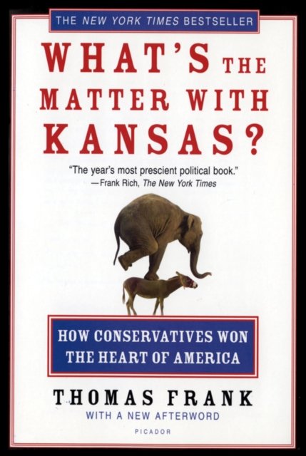 What''s The Matter With Kansas?