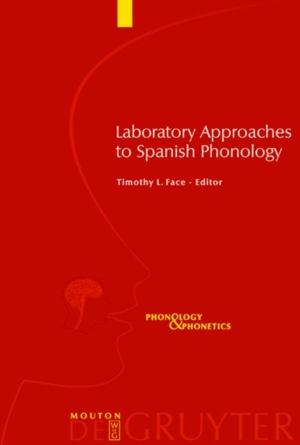 Laboratory Approaches to Spanish Phonology