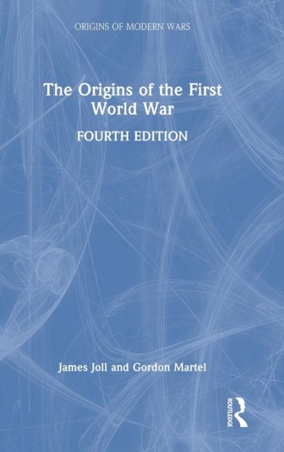 The Origins of the First World War