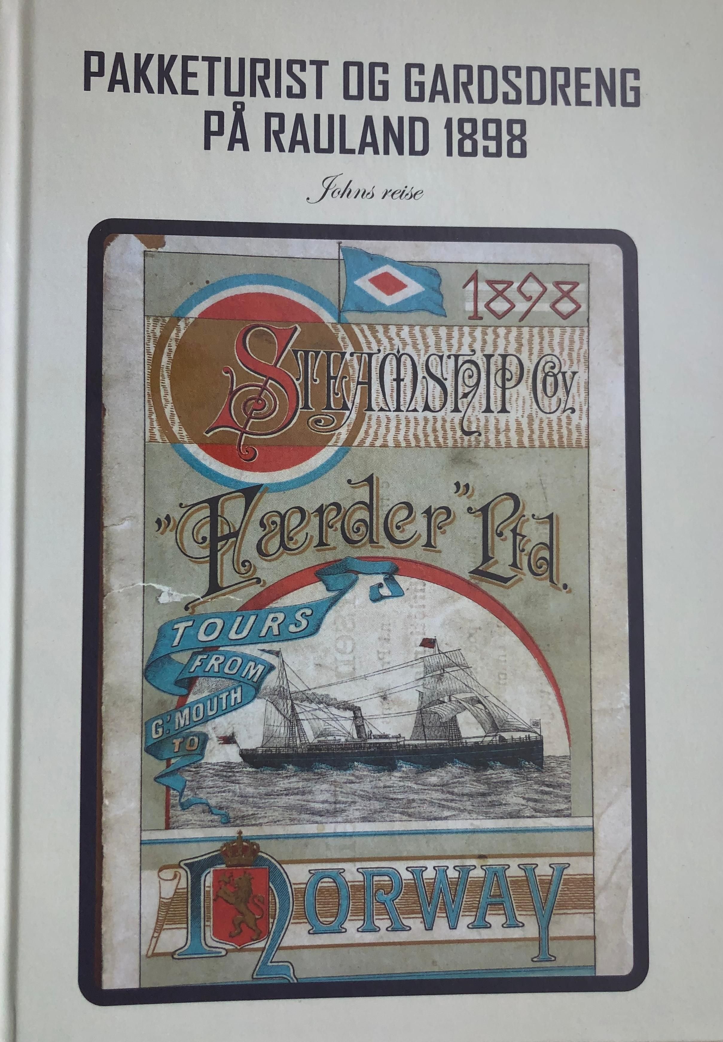 Pakketurist og gardsdreng på Rauland 1898 - Johns reise